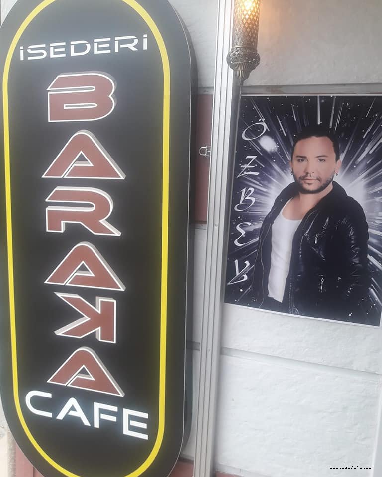 İSEDERİ BARAKA CAFE'DE CANLI PERFORMANS