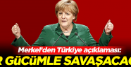 Merkel: Türkiye'yle varılan mülteci anlaşması için var gücümle savaşacağım