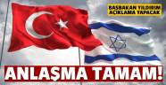 Türkiye ile İsrail İlişkilerin Normalleşmesi Konusunda Anlaşma Sağladı